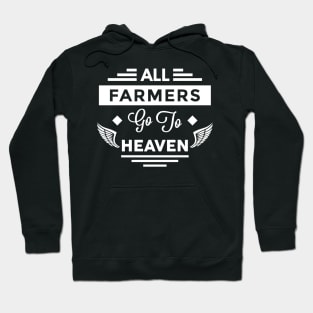 All Farmers Go To heaven Hoodie